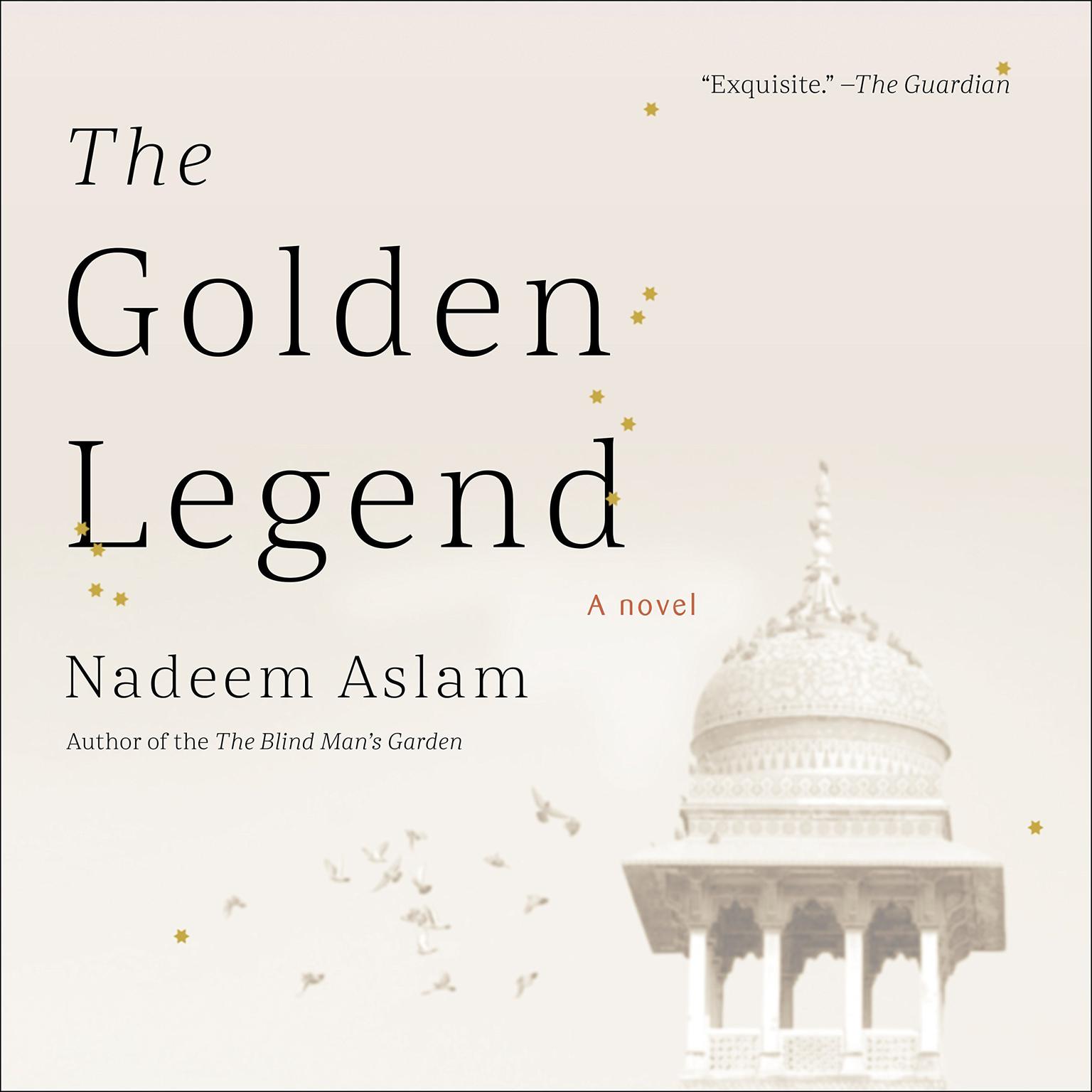 The Golden Legend: A Novel Audiobook, by Nadeem Aslam
