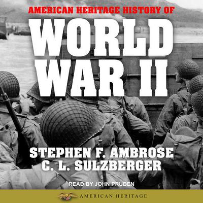 American Heritage History of World War II Audiobook, by Stephen E. Ambrose
