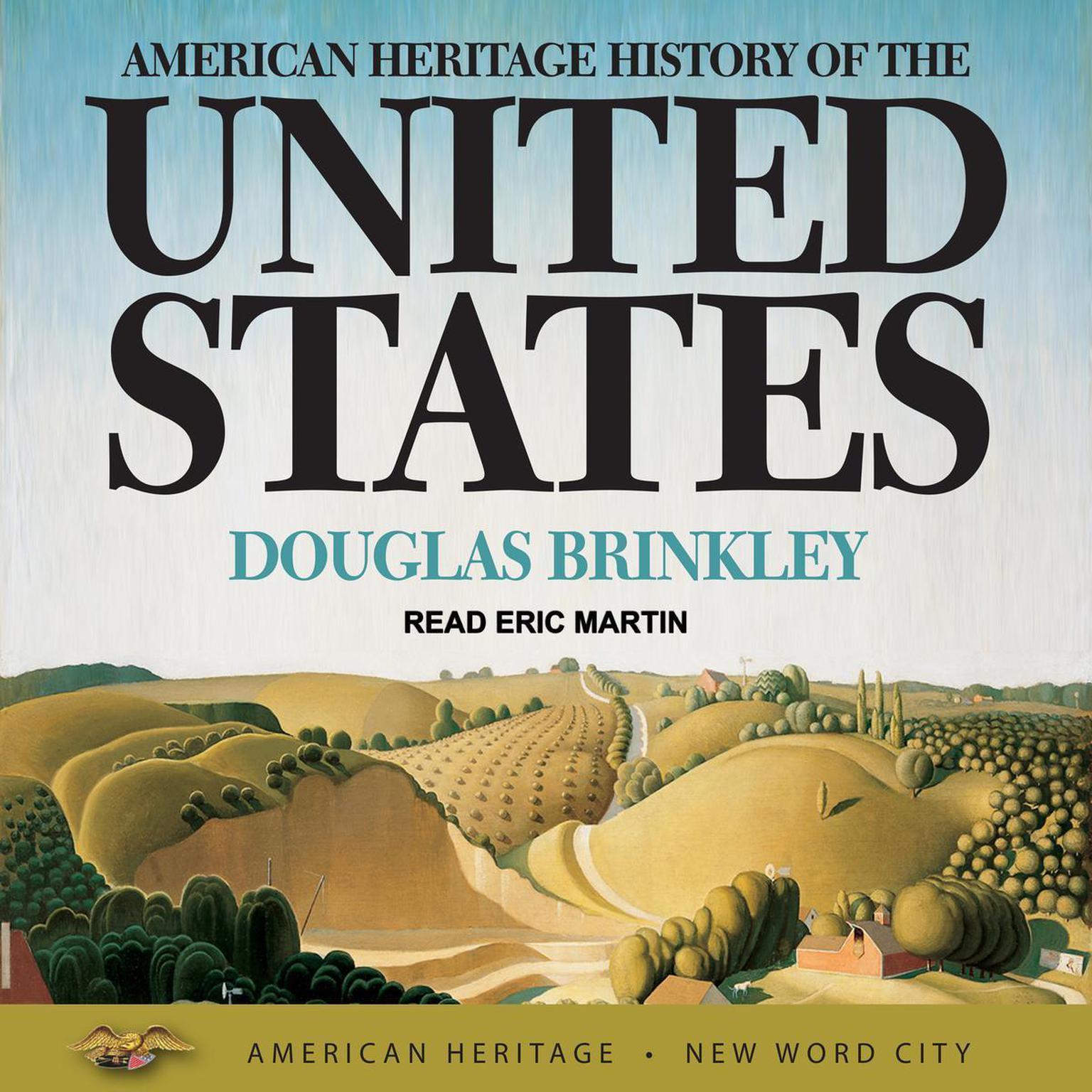 American Heritage History of the United States Audiobook, by Douglas Brinkley