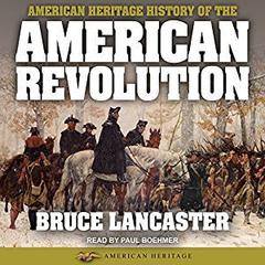 American Heritage History of the American Revolution Audiobook, by Bruce Lancaster