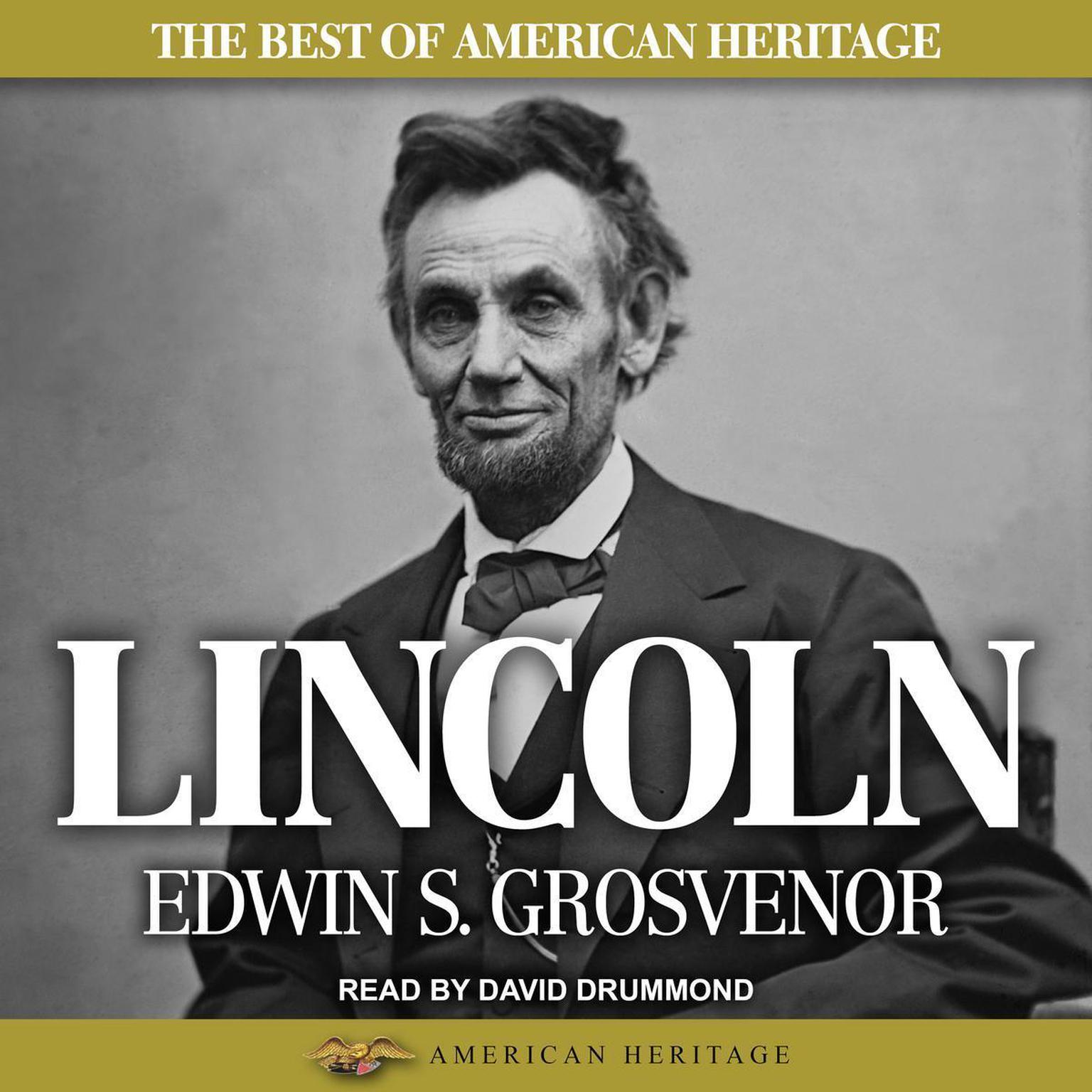 The Best of American Heritage: Lincoln Audiobook, by Edwin S. Grosvenor