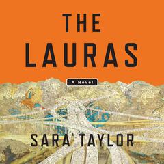 The Lauras: A Novel Audiobook, by Sara Taylor