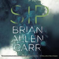 Sip Audiobook, by Brian Allen Carr