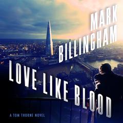 Love Like Blood: A Novel Audiobook, by Mark Billingham