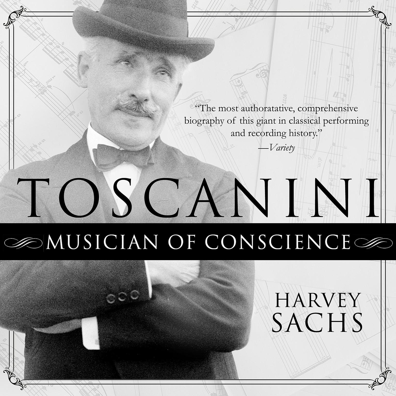 Toscanini: Musician of Conscience Audiobook, by Harvey Sachs