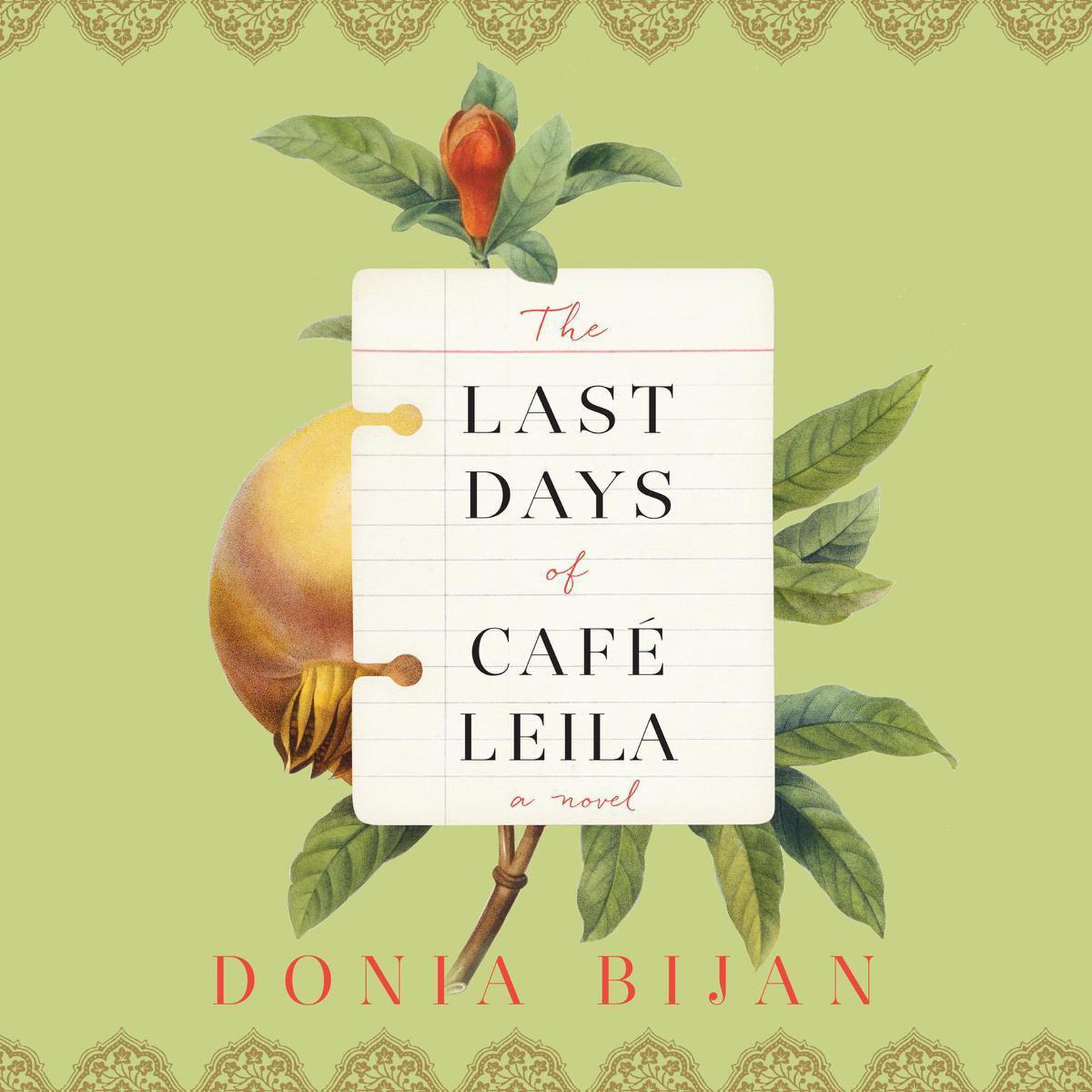 The Last Days of Café Leila: A Novel Audiobook, by Donia Bijan
