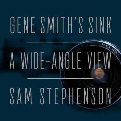 Gene Smiths Sink: A Wide-Angle View Audiobook, by Sam Stephenson