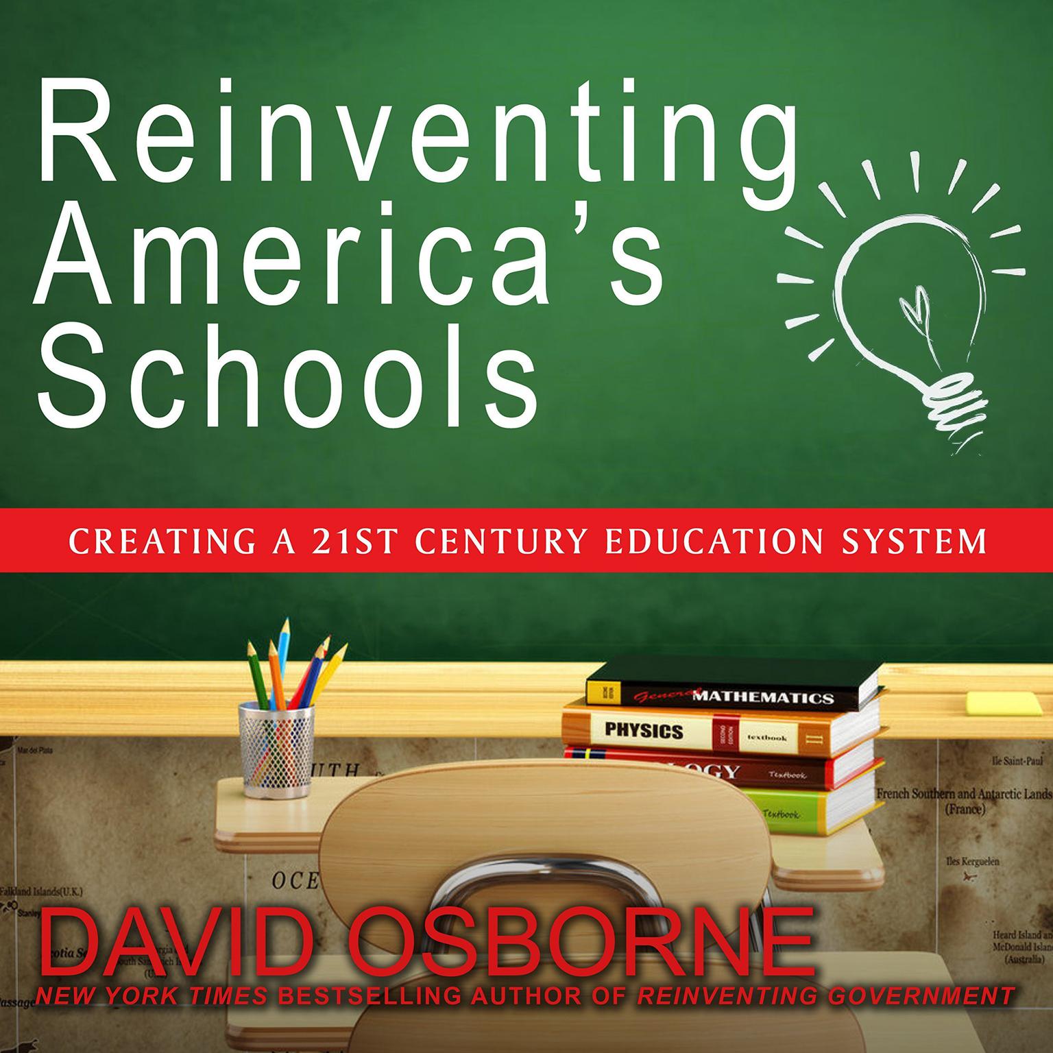 Reinventing Americas Schools: Creating a 21st Century Education System Audiobook, by David Osborne