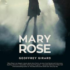 Mary Rose Audiobook, by Geoffrey Girard