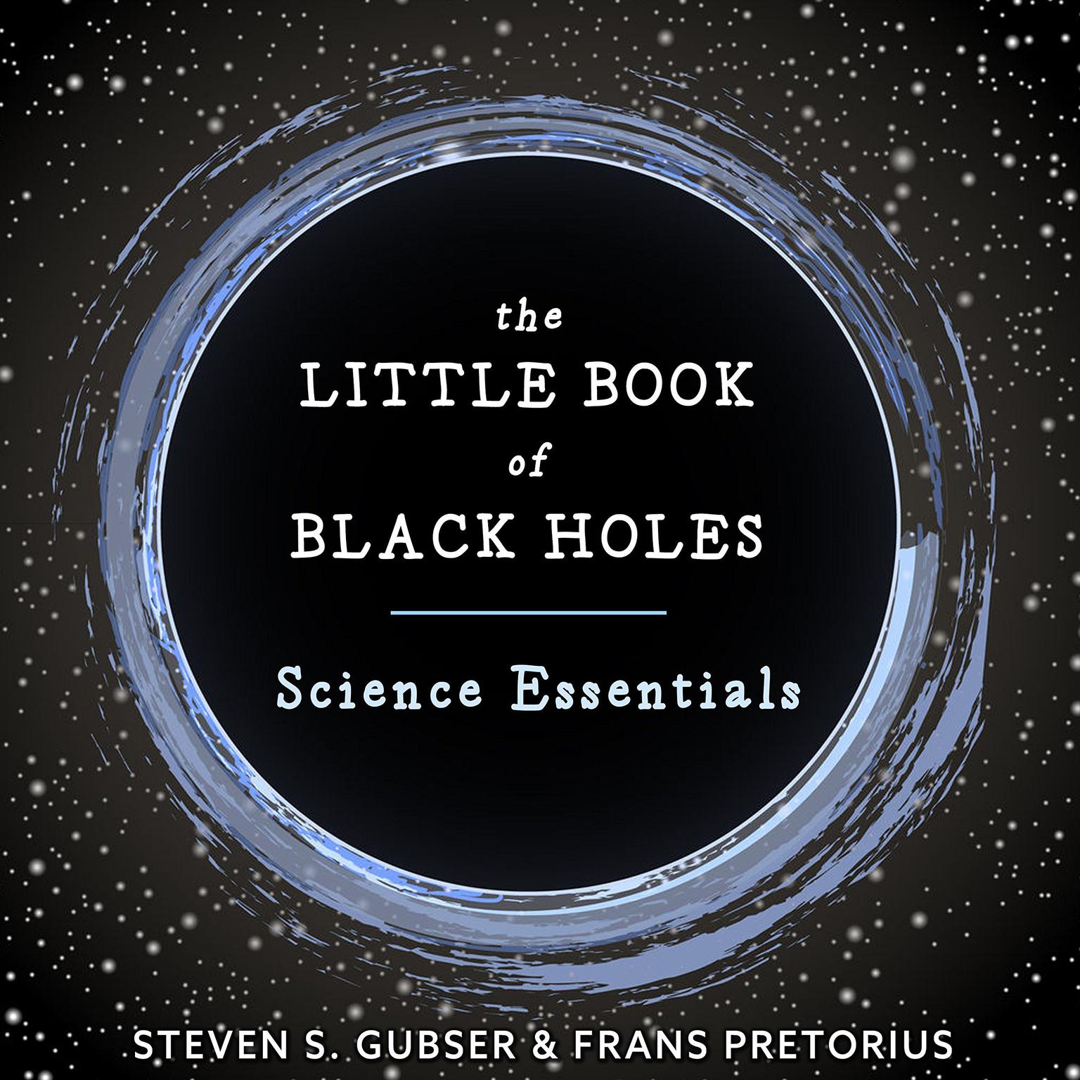The Little Book of Black Holes: Science Essentials Audiobook, by Frans Pretorius