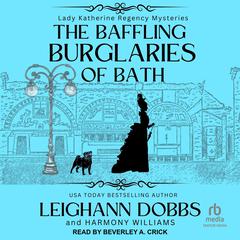 The Baffling Burglaries Of Bath Audiobook, by Leighann Dobbs