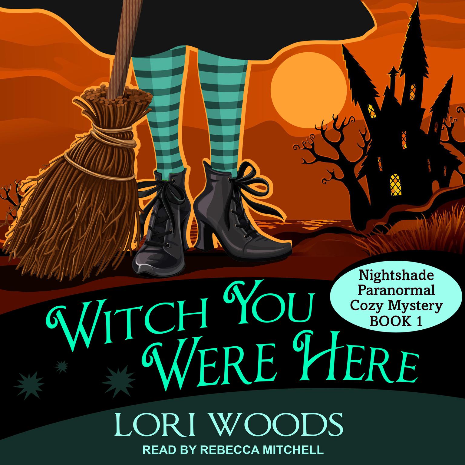 Witch You Were Here Audiobook, by Lori Woods