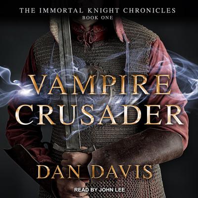 Vampire Crusader Audiobook, by Dan Davis