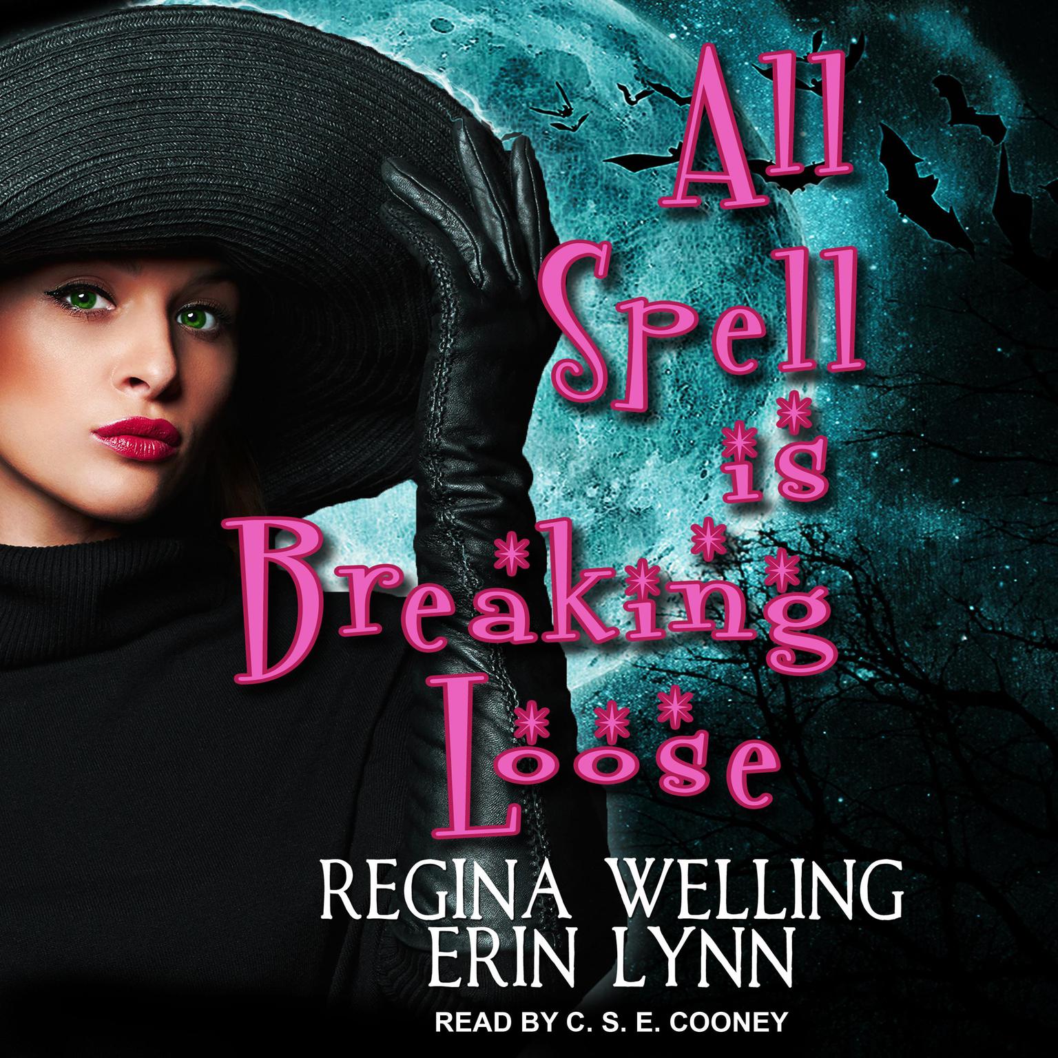 All Spell is Breaking Loose: A Lexi Balefire Matchmaking Witch Mystery Audiobook, by Erin Lynn