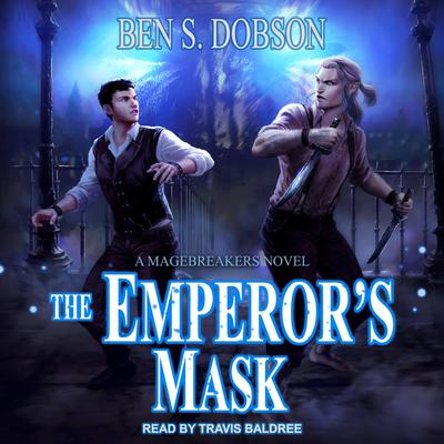 The Emperors Mask Audiobook, by Ben S. Dobson