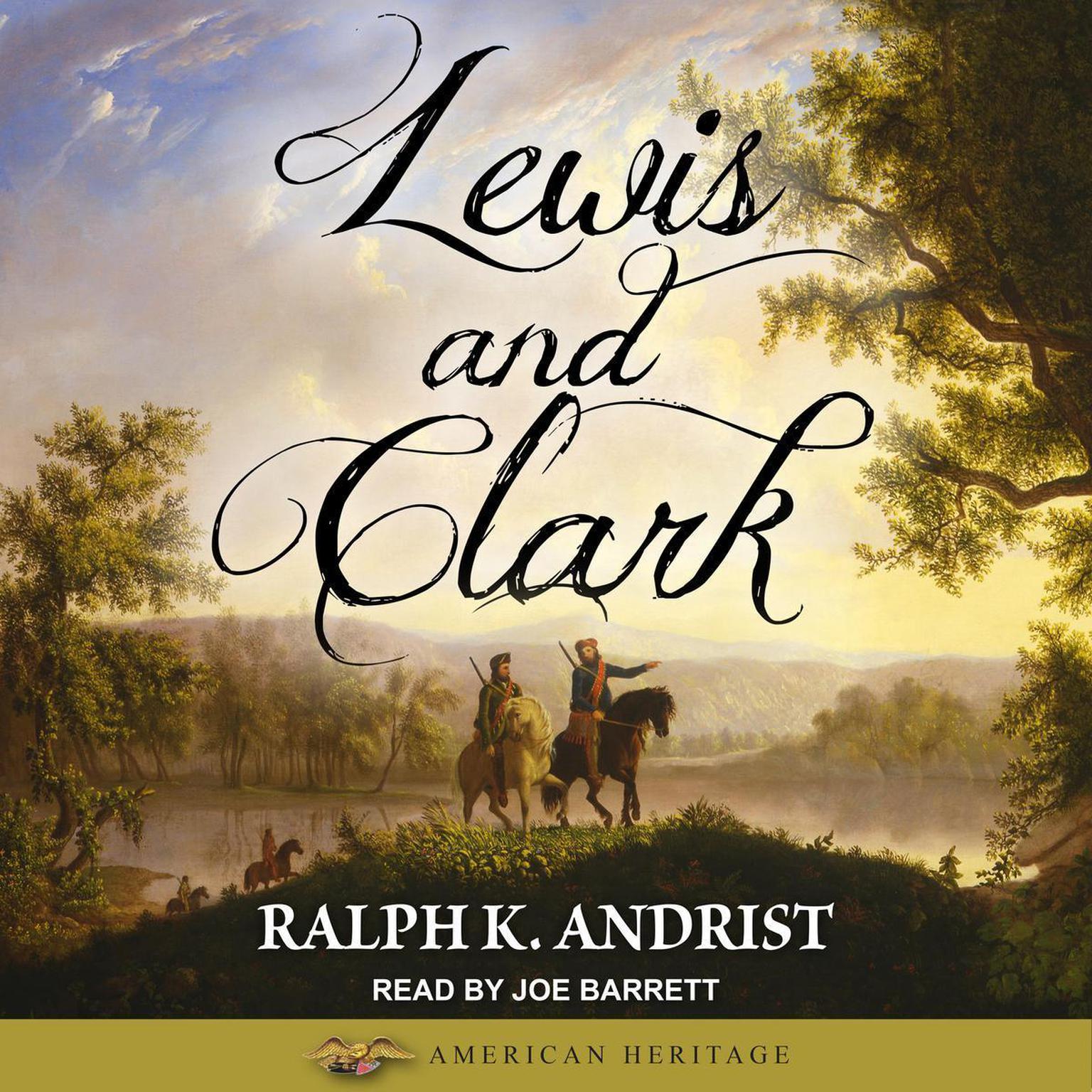 Lewis and Clark Audiobook, by Ralph K. Andrist