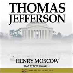 Thomas Jefferson Audiobook, by Henry Moscow