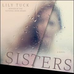 Sisters Audiobook, by Lily Tuck
