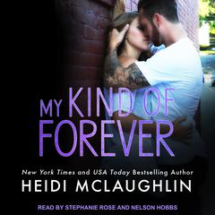 My Kind of Forever Audiobook, by Heidi McLaughlin