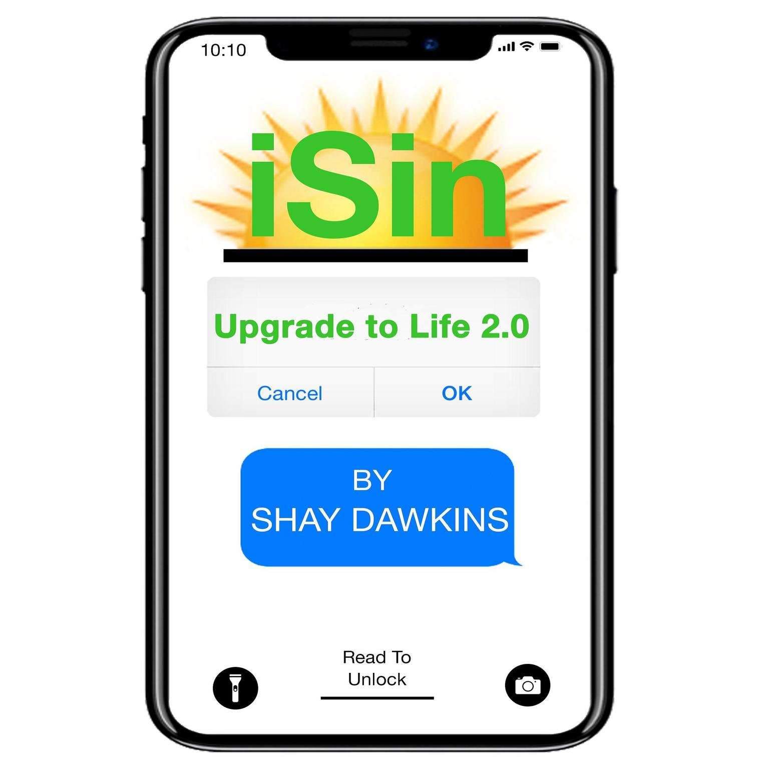 iSin: Upgrade to Life 2.0  Audiobook, by Shay Dawkins