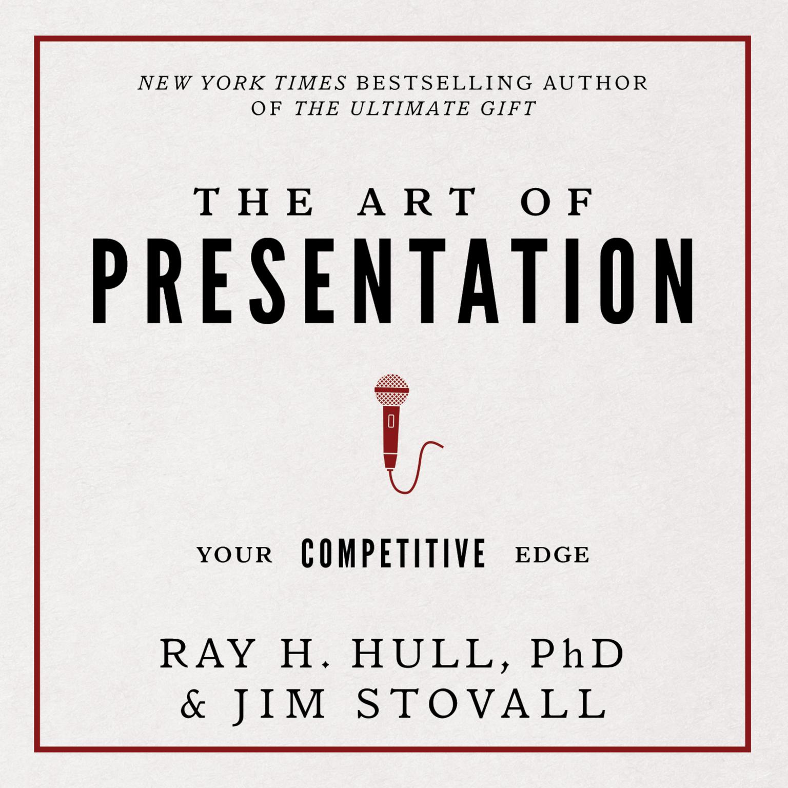 The Art of Presentation:Your Competitive Edge Audiobook, by Jim Stovall