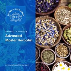 Advanced Master Herbalist Audiobook, by Centre of Excellence