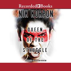Queen of the Struggle Audiobook, by Nik Korpon