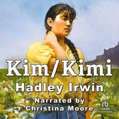 Kim/Kimi Audiobook, by Hadley Irwin