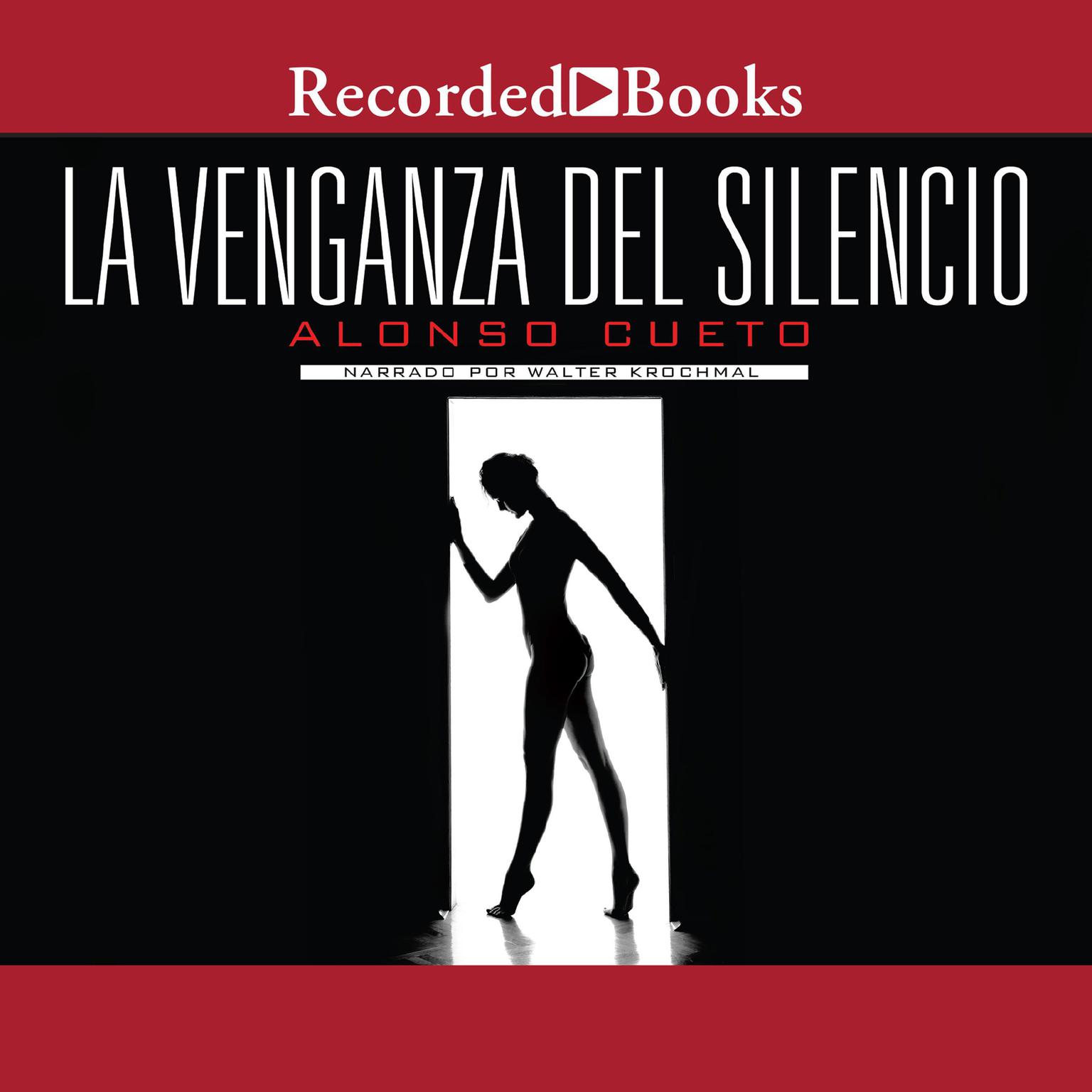 La venganza del silencio (The Revenge of Silence) Audiobook, by Alonso Cueto