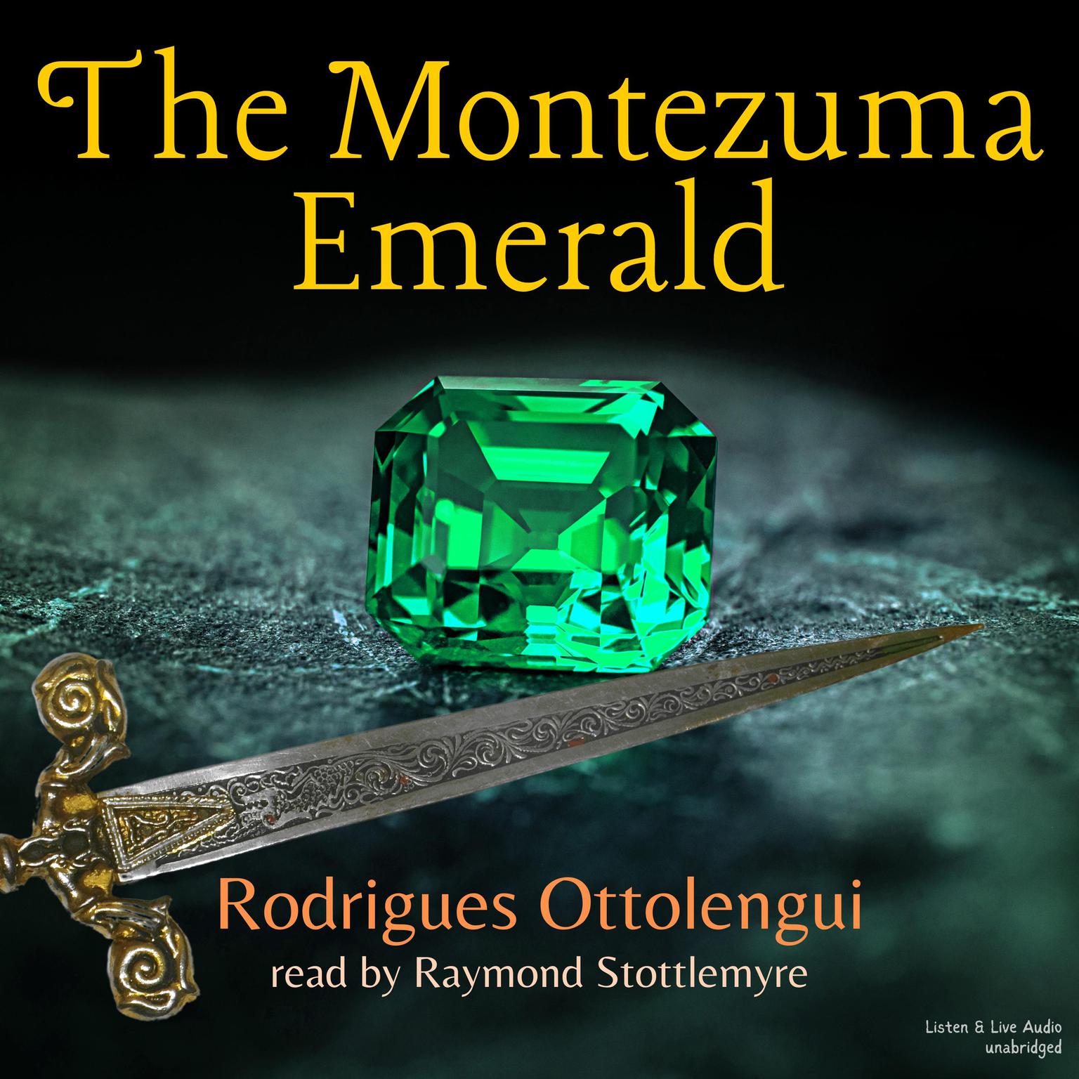 The Montezuma Emerald Audiobook, by Rodrigues Ottolengui
