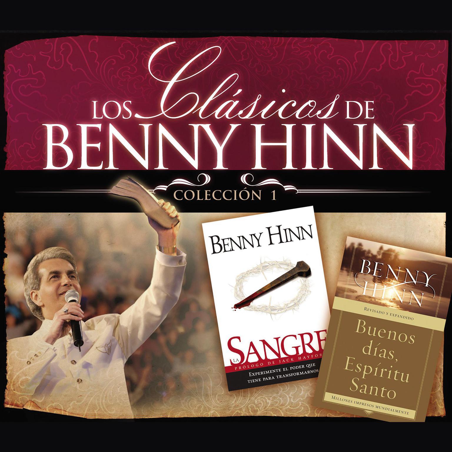 Los clásicos de Benny Hinn (Abridged): Colección #1 Audiobook, by Benny Hinn