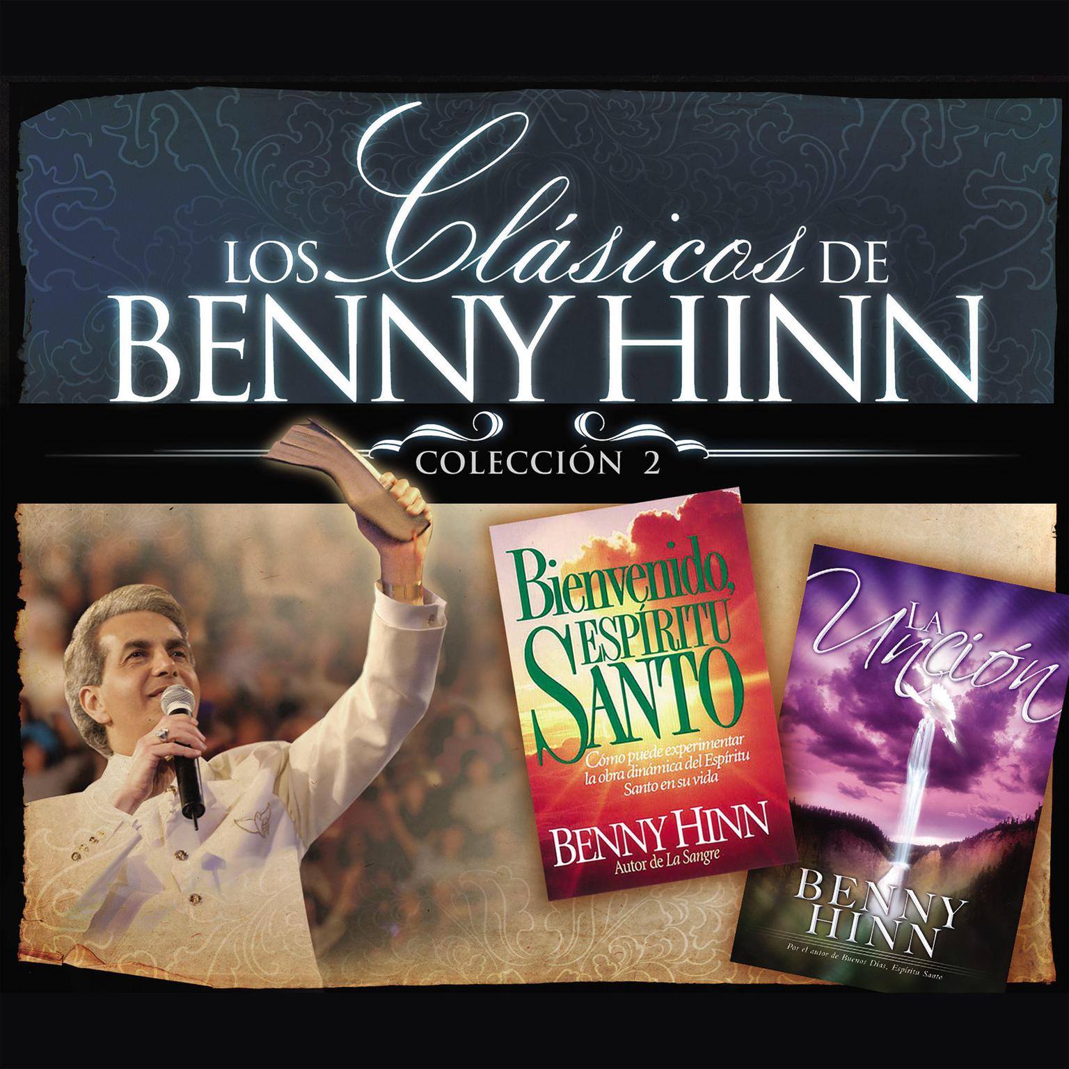Los clásicos de Benny Hinn (Abridged): Colección #2 Audiobook, by Benny Hinn
