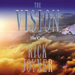 The Vision: The Call Audiobook, by Rick Joyner