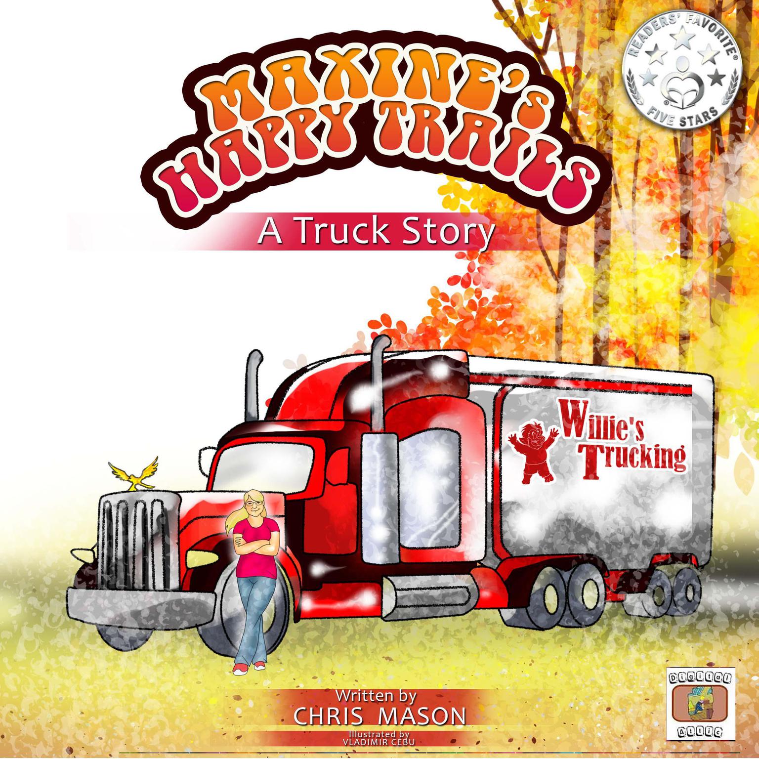 Maxine’s Happy Trails: A Truck Story: A Truck Story Audiobook, by Chris Mason