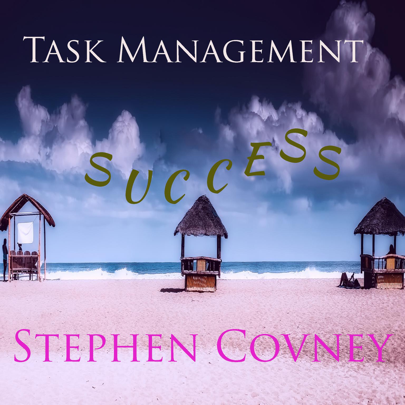 Task Management Success Audiobook, by Stephen Covney
