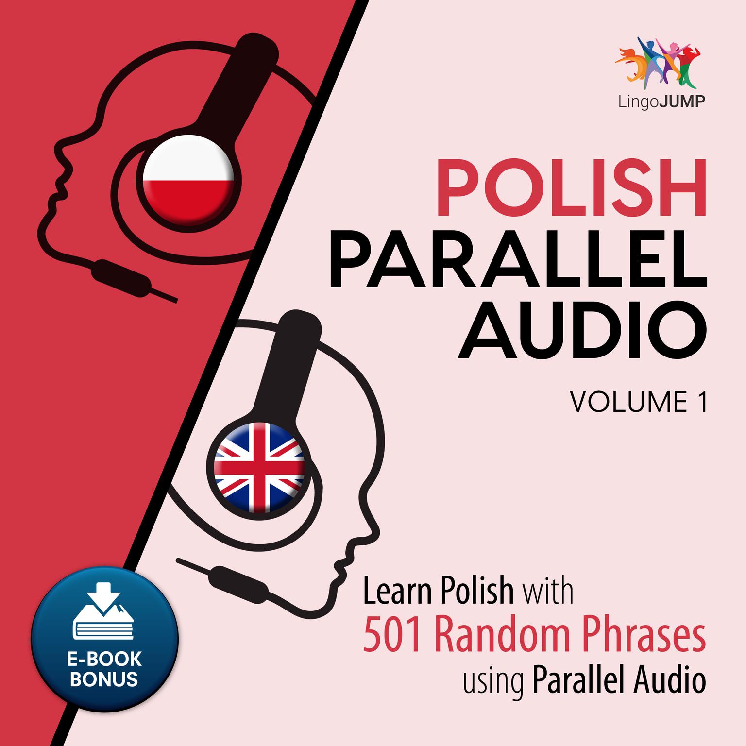 Polish Parallel Audio - Learn Polish with 501 Random Phrases using Parallel Audio - Volume 1 Audiobook, by Lingo Jump