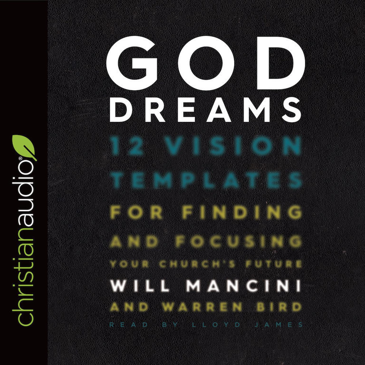 God Dreams: 12 Vision Templates for Finding and Focusing Your Churchs Future Audiobook, by Will Mancini