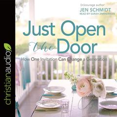 Just Open the Door: How One Invitation Can Change a Generation Audiobook, by (in)Courage 
