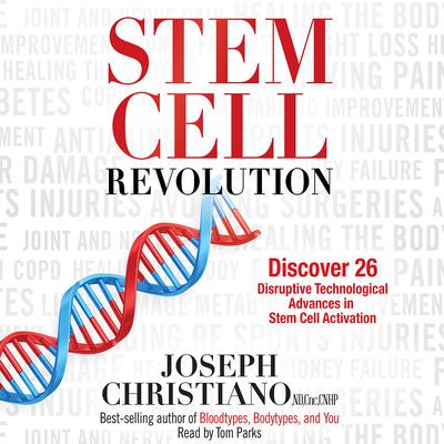 Stem Cell Revolution: Discover 26 Disruptive Technological Advances in Stem Cell Activation Audiobook, by Joseph Christiano