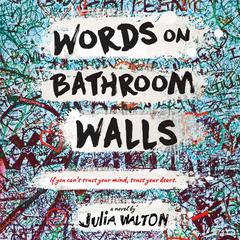 Words on Bathroom Walls Audiobook, by 