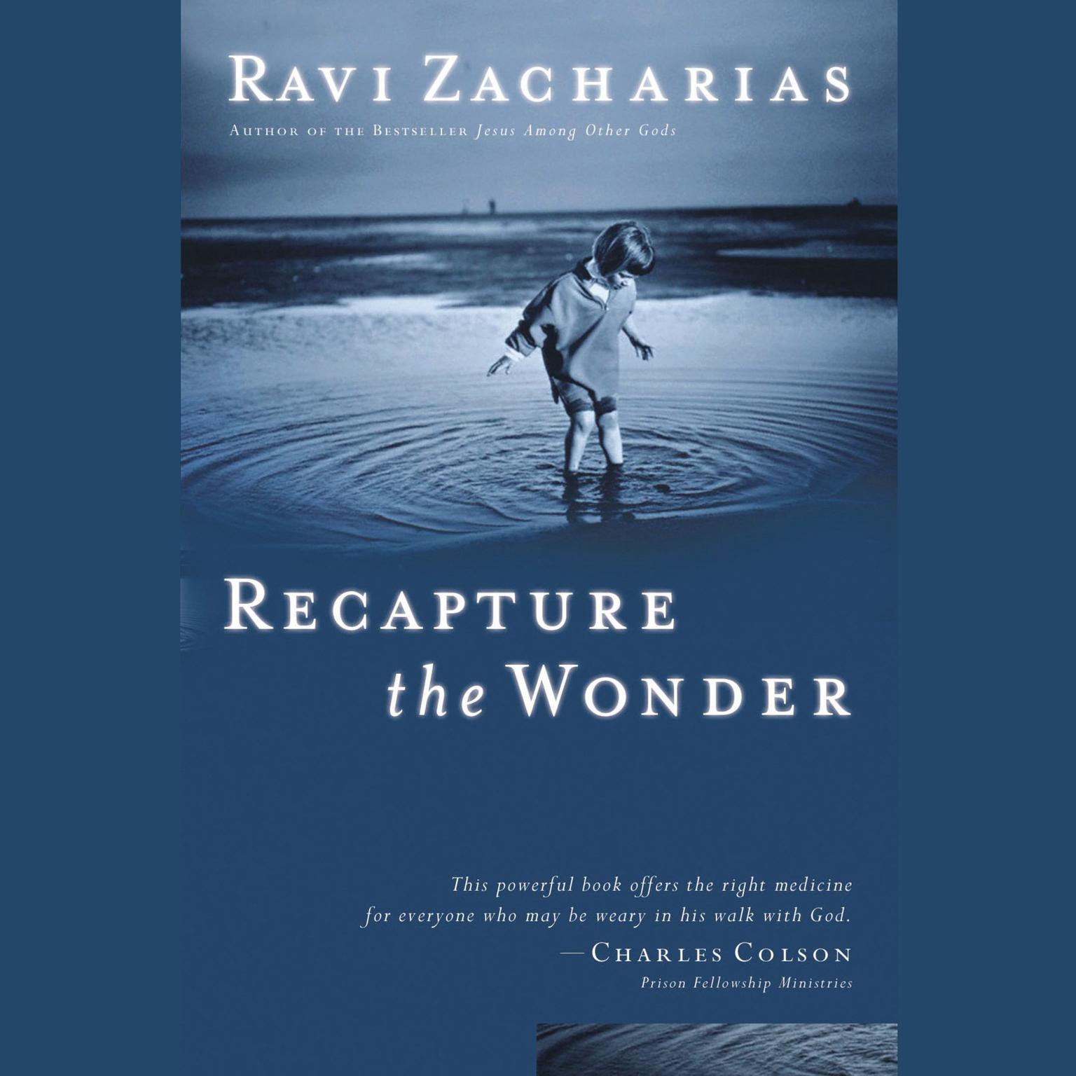 Recapture the Wonder Audiobook, by Ravi Zacharias