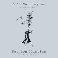 Fashion Climbing: A Memoir Audiobook, by Bill Cunningham