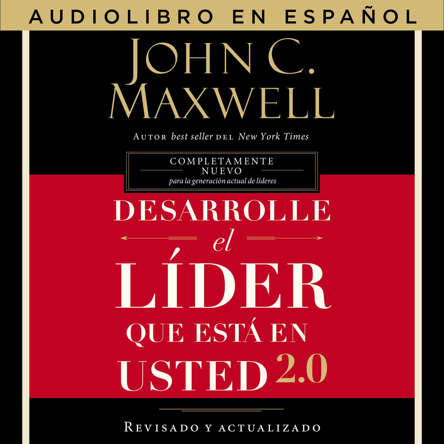 Desarrolle el líder que está en usted 2.0 Audiobook, by John C. Maxwell