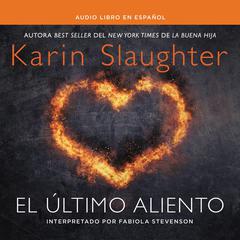 El último aliento Audiobook, by Karin Slaughter