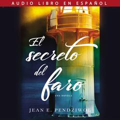 El secreto del faro Audiobook, by Jean Pendziwol
