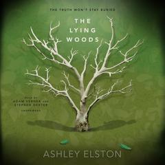 The Lying Woods Audiobook, by Ashley Elston