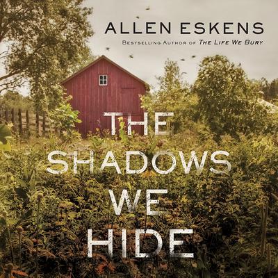 The Shadows We Hide Audiobook, by Allen Eskens