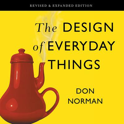 The Design of Everyday Things: Revised and Expanded Edition Audiobook, by Don Norman