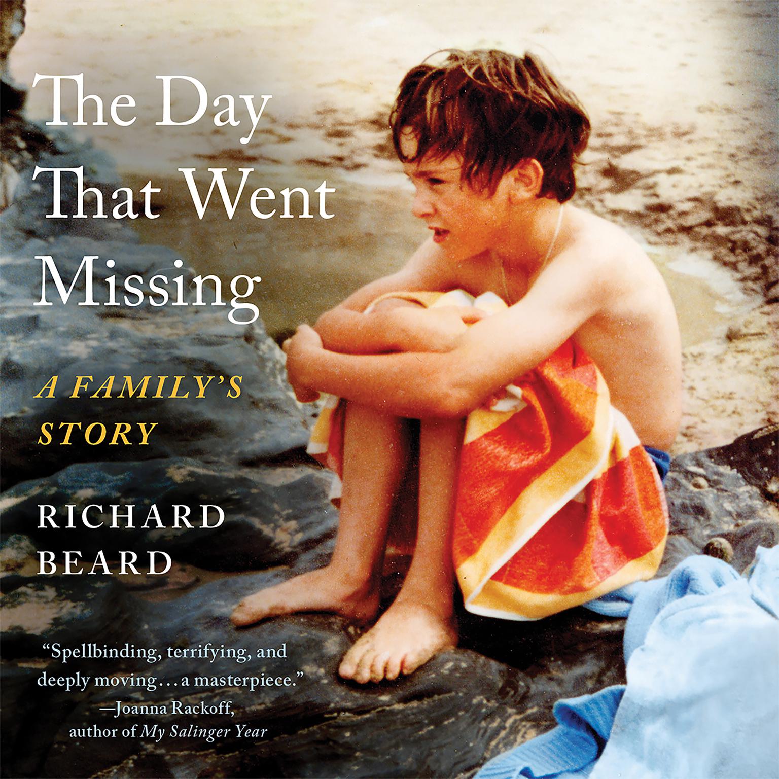 The Day That Went Missing: A Familys Story Audiobook, by Richard Beard