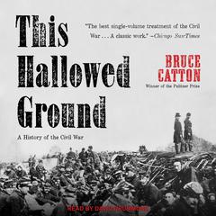This Hallowed Ground: A History of the Civil War Audiobook, by 